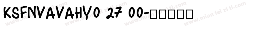 KSFNVAVAHY0 27 00字体转换